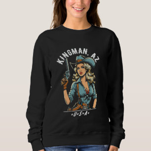 Kingman Arizona USA Cowgirl with Pistol Western St Sweatshirt