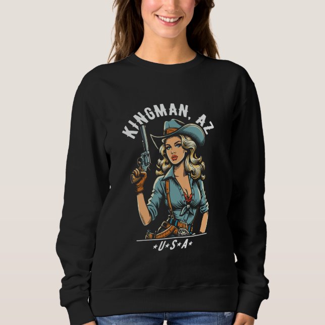 Kingman Arizona USA Cowgirl with Pistol Western St Sweatshirt (Front)