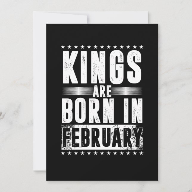 Kings Are Born In February Feb Birthday Celebratio Invitation (Front)