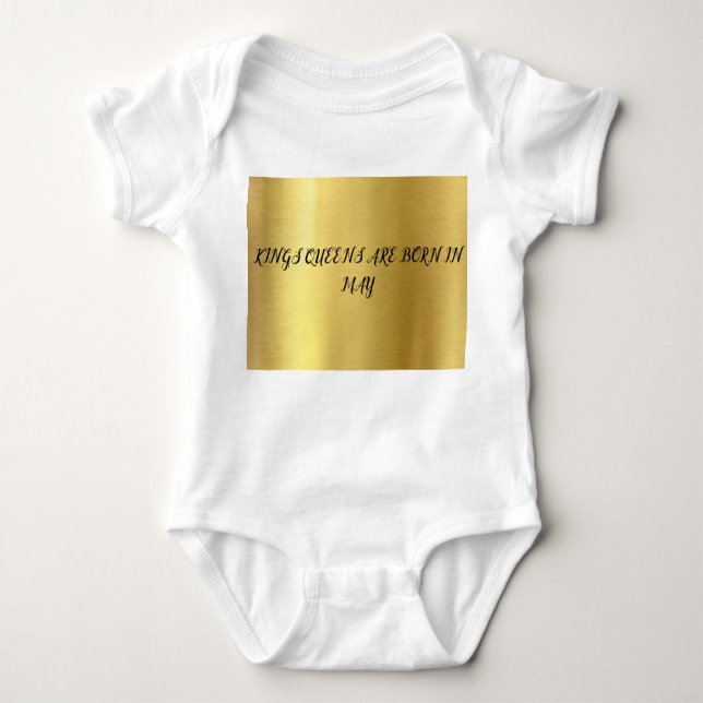 KINGS QUEENS ARE BORN IN MAY BABY BODYSUIT (Front)