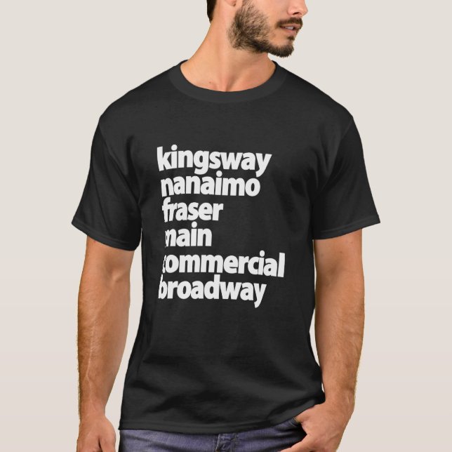 Kingsway Nanaimo Fraser Main Commercial Broadway T-Shirt (Front)
