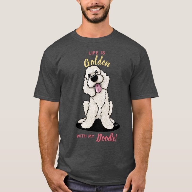 KiniArt Life Is Golden DOODLE T-Shirt (Front)