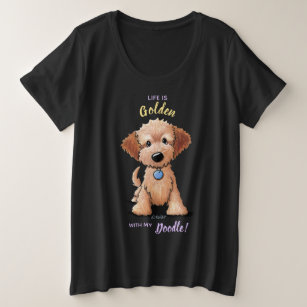 KiniArt Life Is Golden DOODLE T-Shirt Plus Size T-Shirt