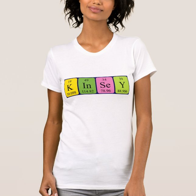 Kinsey periodic table name shirt (Front)