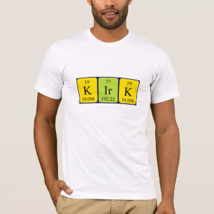 Kirk periodic table name shirt