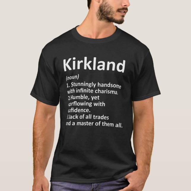KIRKLAND Definition Funny Surname Family Birthday T-Shirt (Front)