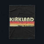 Kirkland Surname Funny Retro Vintage 90s Birthday  Fleece Blanket<br><div class="desc">Kirkland Surname Funny Retro Vintage 90s Birthday Reunion</div>