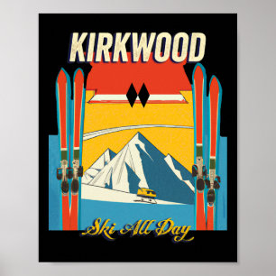 Kirkwood California Ski All Day - Retro Vintage St Poster