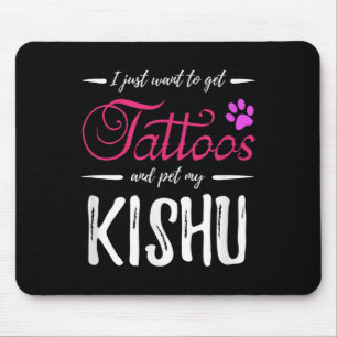 Kishu Dog Lover Tattoo Funny Dog Mum Gift Idea Mouse Pad
