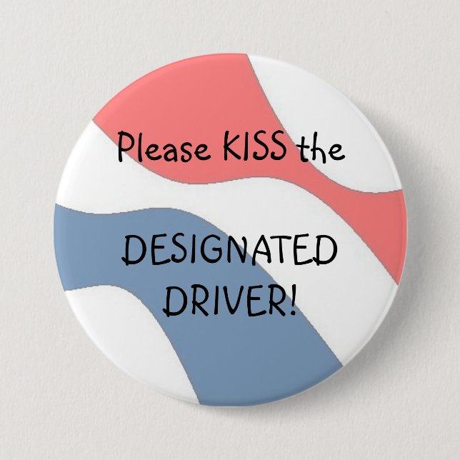 KISS - a Designated Driver button (Front)
