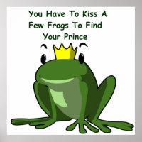 Kiss a Few Frogs to Find Your Prince