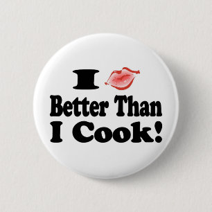 Kiss Better Than Cook 6 Cm Round Badge