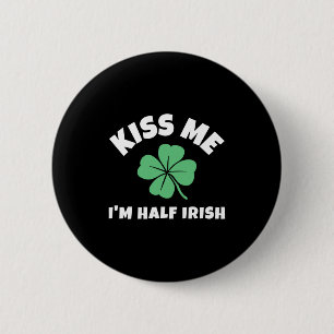 Kiss half irish st. patrick's day funny long sleev 6 cm round badge