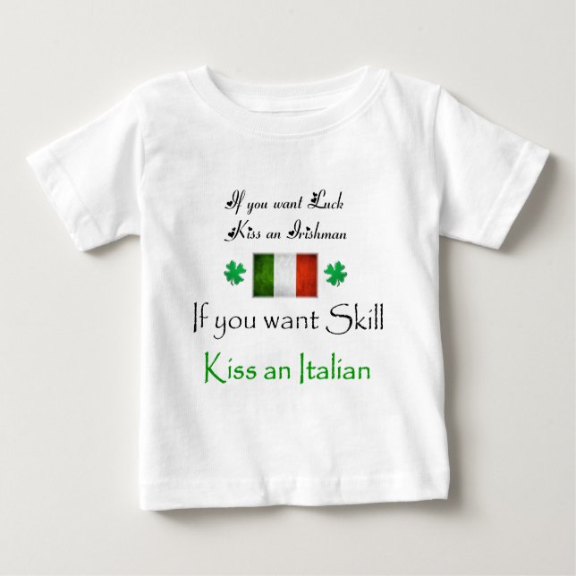 Kiss IRISH -vs- ITALIAN Baby T-Shirt (Front)