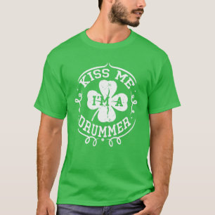 Kiss Me A Drummer Funny St Patrick's Day Gifts T-Shirt