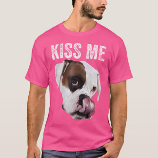 Kiss Me Boxer Dog For Dog Lovers T-Shirt