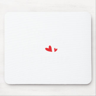 Kiss me hug me be mine mouse pad