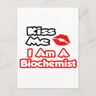 Kiss Me...I Am A Biochemist Postcard