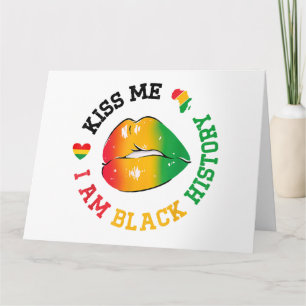 Kiss Me I Am Black History Month African American Card