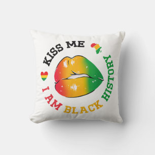 Kiss Me I Am Black History Month African American Cushion