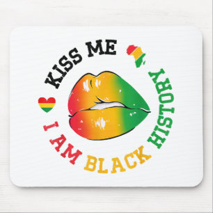 Kiss Me I Am Black History Month African American Mouse Pad