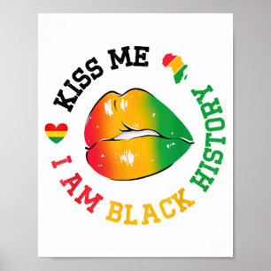 Kiss Me I Am Black History Month African American  Poster
