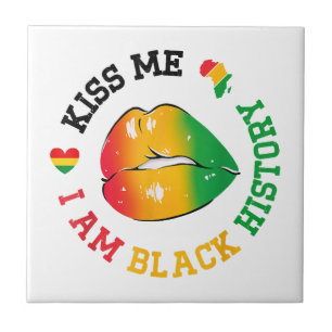 Kiss Me I Am Black History Month African American Tile
