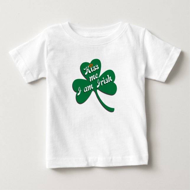 Kiss me I am Irish Baby T-Shirt (Front)