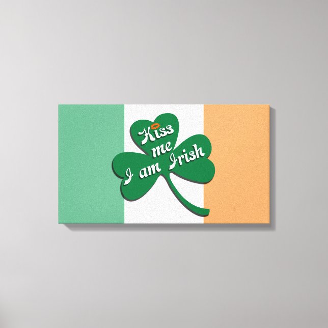 Kiss me I am Irish Canvas Print (Front)