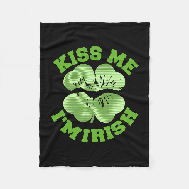 Kiss Me I Am Irish Fleece Blanket (Front)
