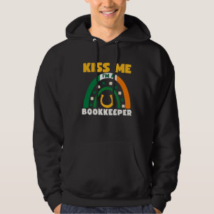 Kiss Me I m A Bookkeeper St Patricks Day Puns Iris Hoodie