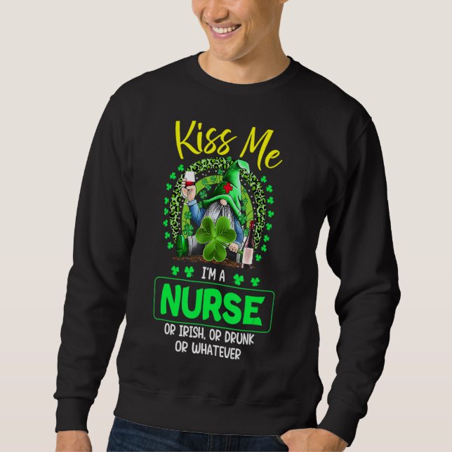 Kiss Me I M A Nurse Irish St Patrick S Day Gnome S Sweatshirt (Front)