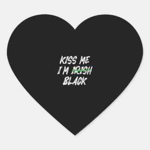 Kiss Me I’m Irish Black, Funny St Patricks Day T-S Heart Sticker