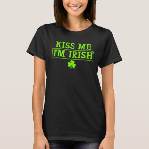 Kiss Me I m Irish Idea St Patrick s Day T-Shirt