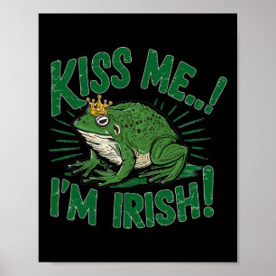 Kiss Me I´m Irish Lucky Prince Frog St Patricks Da Poster