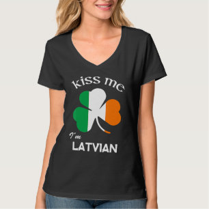 Kiss Me I M Latvian Shamrock Latvia St Patrick S D T-Shirt