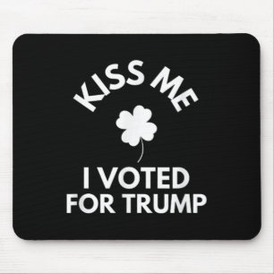 Kiss Me I Voted For Trump Funny Mouse Pad