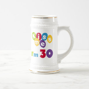 Kiss Me I'm 30 Birthday T-shirts and Gifts Beer Stein