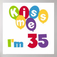 Kiss Me I'm 35 Birthday T-shirts and GIfts