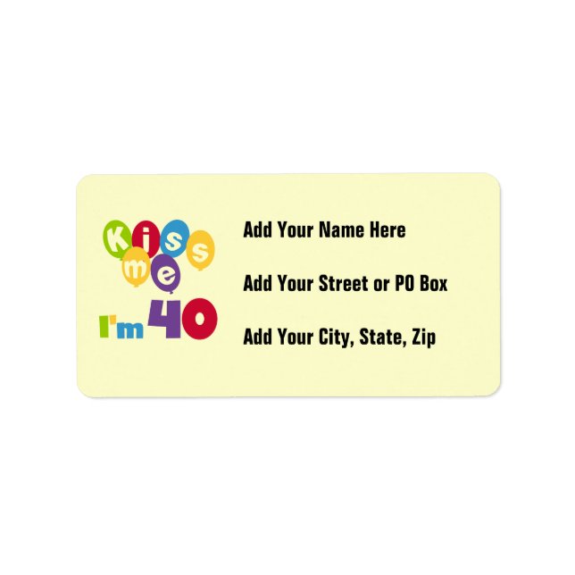 Kiss Me I'm 40 Birthday T-shirts and Gifts Label (Front)