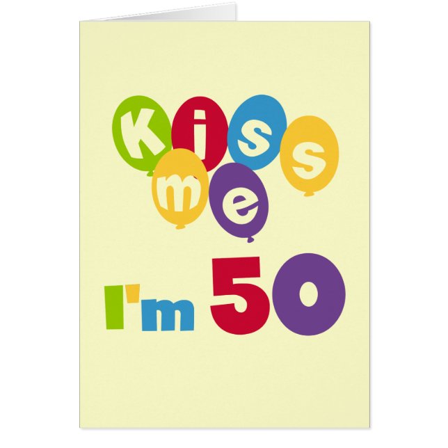 Kiss Me I'm 50 Birthday T-shirts and Gifts (Front)