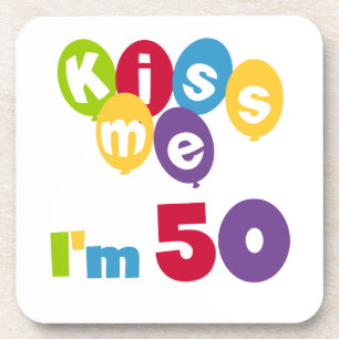 Kiss Me I'm 50 Birthday T-shirts and Gifts Coaster