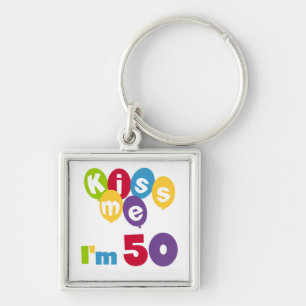 Kiss Me I'm 50 Birthday T-shirts and Gifts Key Ring