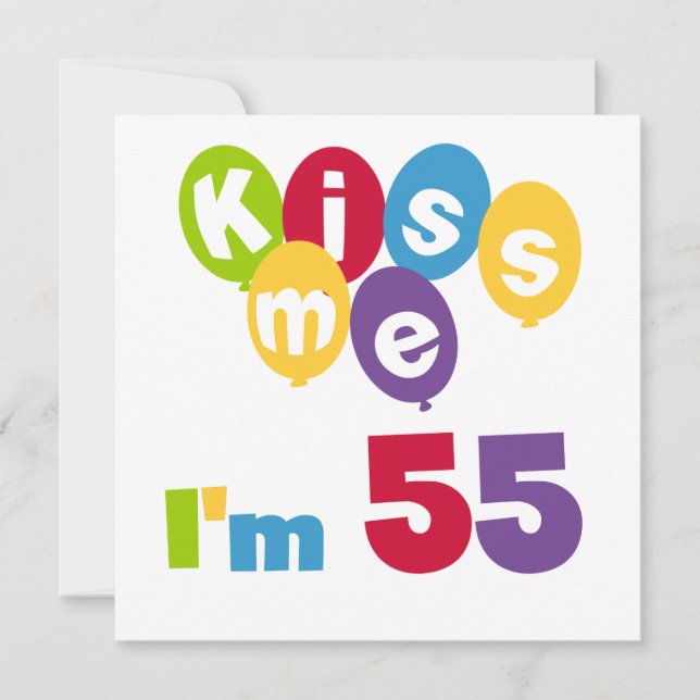 Kiss Me I'm 55 Birthday Tshirts and Gifts Card (Front)