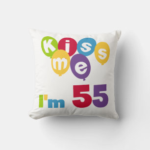 Kiss Me I'm 55 Birthday Tshirts and Gifts Cushion