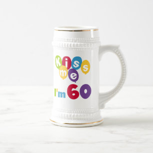 Kiss Me I'm 60 Birthday Tshirts and Gifts Beer Stein