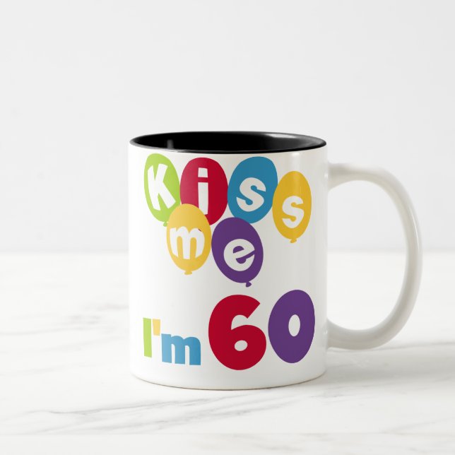 Kiss Me I'm 60 Birthday Tshirts and Gifts Two-Tone Coffee Mug (Right)