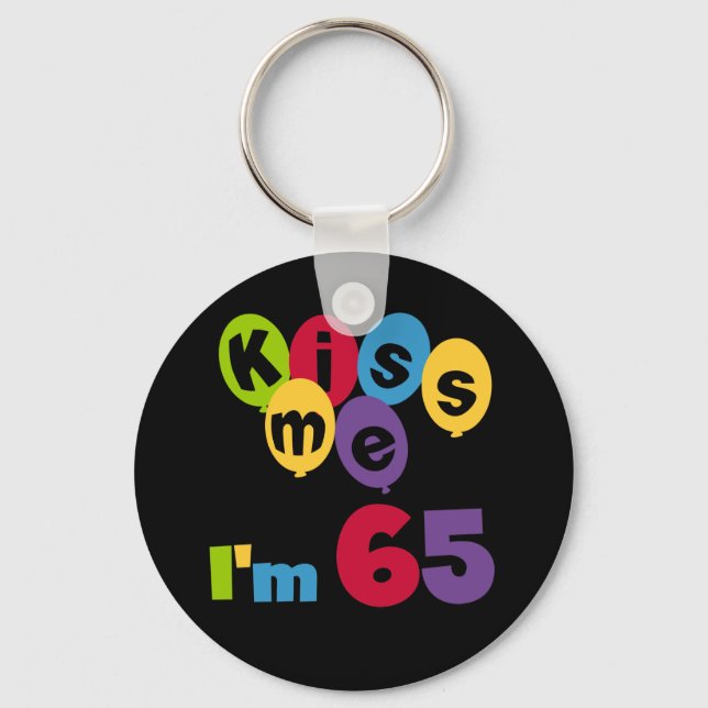Kiss Me I'm 65 Birthday T-shirts and Gifts Key Ring (Front)