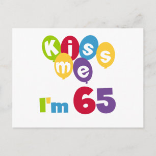 Kiss Me I'm 65 Birthday T-shirts and Gifts Postcard