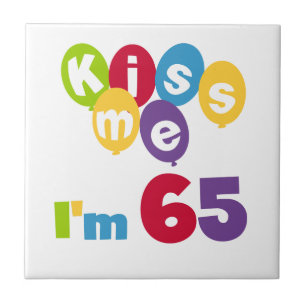 Kiss Me I'm 65 Birthday T-shirts and Gifts Tile